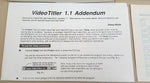 VideoTitler v1.1 ©1987 Aegis Development Desktop Video & Presentation Software for Commodore Amiga